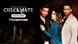 Checkmate Official Trailer  Hungama Web Series  Nyrraa Banerji Rohit K Shaalien M Afreen Alvi [upl. by Casta]