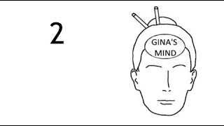 Ginas Mind Episode 2 [upl. by Russia]