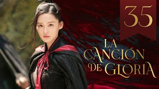 【SUB ESPAÑOL】 ▶Drama La Canción De Gloria  The Song Of Glory  锦绣长歌Episodio 35 [upl. by Krebs]