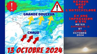 ATTENTION RETOUR BREF DE LANTICYCLONE ET UN AIR DÉTÉ MAIS OU  POINT METEO DU 13 OCTOBRE 2024 [upl. by Shamus]