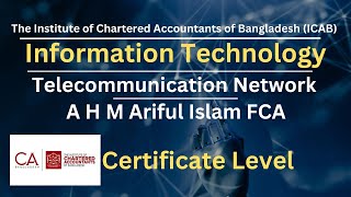 CL IT class 1 Telecommunication Network A H M Ariful Islam FCA [upl. by Aicatan]