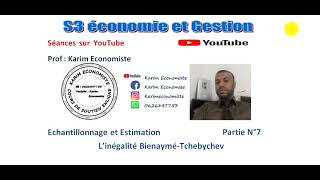 Echantillonnage et Estimation S3 Partie 7 Linégalité BienayméTchebychev [upl. by Aynnek]