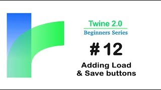 Twine 20  Adding Load amp Save buttons  Tutorial 12 [upl. by Atsyrc]