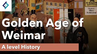 Golden Age of Weimar  A Level History [upl. by Namqul]