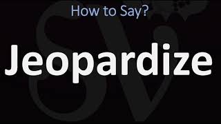 How to Pronounce Jeopardize CORRECTLY [upl. by Leelaj334]