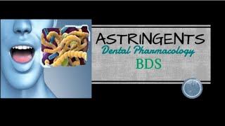 Astringent  Dental Pharmacology  BDS [upl. by Amadeo]