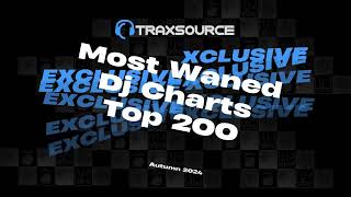 Traxsource Most Wanted Dj Charts Top 200 20241122 [upl. by Mohorva]