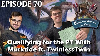 Episode 70 Qualifying for the PT With Murktide ft TwinlessTwin [upl. by Noir750]