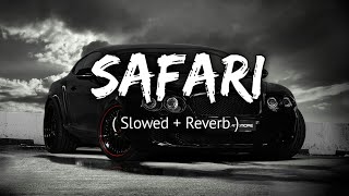 Safari Song  Slowed  Reverb   VIBE AMR [upl. by Bennett]