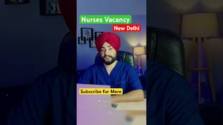 Nurses Vacancy In New Delhi nursing nursingpositions nursingdegree nursinginterview [upl. by Mannos]