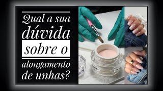 QUAL SUA DÚVIDA SOBRE O ALONGAMENTO FE UNHAS  PARTE 2 [upl. by Beacham]