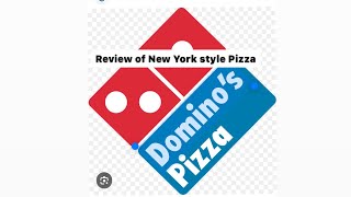 Domino’s Pizza review of New York style Pizza [upl. by Reinal127]