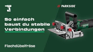 Die PARKSIDE Flachdübelfräse für Massivholz Spanplatten und Sperrholz [upl. by Kwapong]