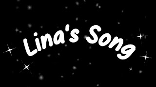 Linas song OFFICIAL SONG [upl. by Airamana]