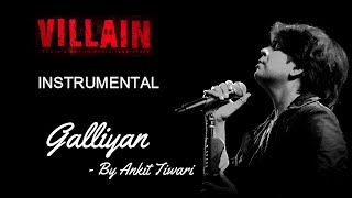 Galliyan Instrumental Song with Lyrics  Ek Villain  Ankit Tiwari  Sidharth Malhotra [upl. by Irual]