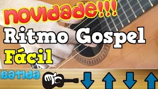 VIOLÃO GOSPEL Ritmo Gospel Fácil para Violão  INICIANTE  Video Aula [upl. by Rocker]