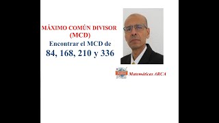 Máximo Común Divisor MCD de 84 168 210 y 336 [upl. by Ijar]