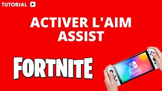 Comment activer laide a la visee Fortnite Switch aim assist Fortnite Switch [upl. by Eisteb524]