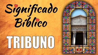 Tribuno Significado Bíblico  ¿Qué Significa Tribuno en la Biblia 🙏 [upl. by Hyrup]