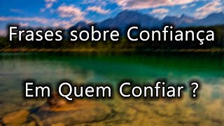 Frases para Refletir sobre Confiança [upl. by Lainad]