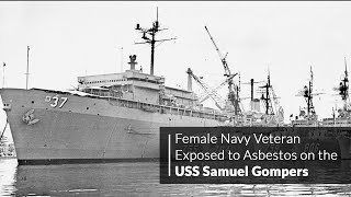 USS Samuel Gompers  Maintenance Crew  Veteran Exposed to Asbestos [upl. by Sterling805]