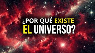 ¿Por Qué Existe el Universo La Gran Pregunta que Desafía la Ciencia [upl. by Reitman]