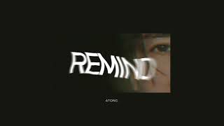 ATONG  ไม่เคยลืม  REMIND Official Audio [upl. by Eiromem]