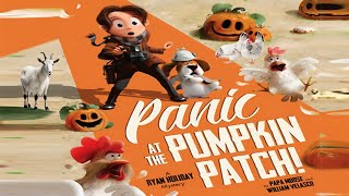 🍂Kids Book Read Aloud PANIC AT THE PUMPKIN PATCH  A Funny Adventure  Childrens Book [upl. by Marybella]