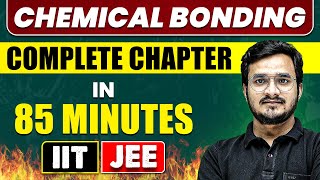 CHEMICAL BONDING in 85 Minutes  Full Chapter Revision  Class 11th JEE [upl. by Simonne390]