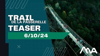 Trail de la Passerelle 2024 le teaser officiel [upl. by Wendy]