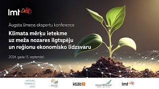 Konference quotKlimata mērķu ietekme uz meža nozares ilgtspēju un reģionu ekonomisko līdzsvaruquot [upl. by Tamaru392]