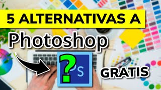 ✅ Las 5 mejores Alternativas a Photoshop GRATIS en 2024 [upl. by Marcellus]