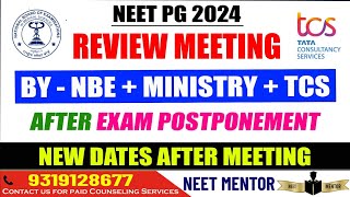 NEET PG 2024 🔥 Review Meeting held by MinistryNBETCS Officials after Exam Postponement New Dates [upl. by Nosak360]