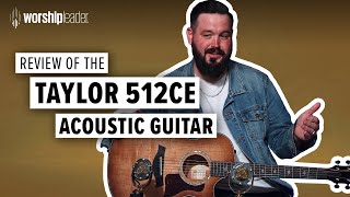 Taylor 512ce Acoustic Electric Guitar Review for Worship Leaders [upl. by Ozneral]