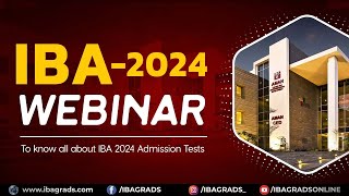 IBA Admissons Webinar 2024  IBAGRADS [upl. by Sregor]