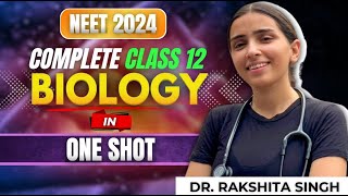 NEET 2024 Complete Class 12 Biology in One Shot Part23 [upl. by Htebazle508]