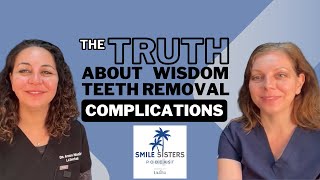 The Truth About Wisdom Teeth Removal Complications  Smile Sisters Podcast [upl. by Animahs518]