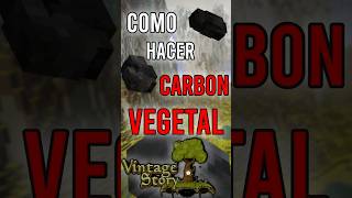 Guia CARBON VEGETAL en VINTAGE STORY en UN MINUTO [upl. by Yrgoerg]