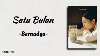 Satu Bulan  Bernadya  Lirik Lagu [upl. by Nolahc484]