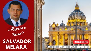 ¿ Salvador Melara Regresó a Roma Papal [upl. by Pomfret]