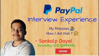 PAYPAL INTERVIEW EXPERIENCE SDE 🔥🔥 Must Watch 🤩😎🔥 [upl. by Yadsnil]