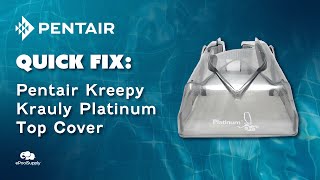 Pentair Kreepy Krauly Platinum Top Cover  Quick Fix [upl. by Ing642]