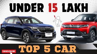 Top 5 Cars In 15 Lakh in 2024 🔥 Best car for you under 15 lakhs in india 2024 😍 family Cars [upl. by Aihsram737]