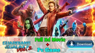 Download Guardian Of The Galaxy 2 Full Hd Movie And Pc Game [upl. by Bernat]