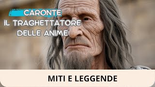 Caronte Il traghettatore delle Anime  Mitologia greca raccontata [upl. by Mirelle]