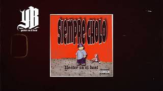 SIEMPRE CHOLO Base De Rap Tumbado Instrumental Rap Malandro yosterenelbeat [upl. by Ichabod]