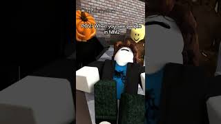 POV When you see people as the murderer in MM2 [upl. by Aderf239]