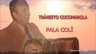 Trànsito Cocomarola quot Pala Colìquot [upl. by Notsahc]