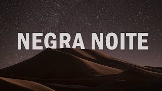 Negra Noite [upl. by Quiteri743]