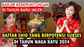 Imlek 2024 DAFTAR SHIO YANG AKAN SUKSES DI TAHUN NAGA KAYU [upl. by Yvel739]